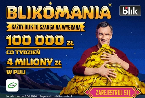 BLIKOMANIA 2026 - Wygraj 100 tys. zł!